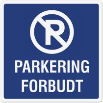 Forbudsskilt: "Parkering forbudt", aluminium, 50 x 50 cm