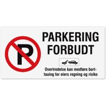 Forbudsskilt: "Parkering forbudt – Overtredelse kan medføre …", aluminium, 50 x 25 cm