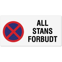 Forbudsskilt: "All stans forbudt", aluminium, 50 x 25 cm