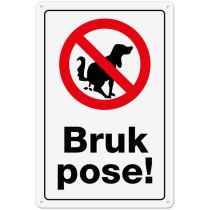 Forbudsskilt: "Bruk Pose!", metall, 20 x 30 cm