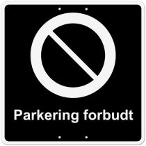 Privatrettslig skilt: "Parkering forbudt", aluminium, 50 x 50 cm