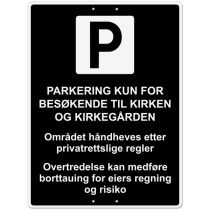 Privatrettslig skilt: "Parkering kun for besøkende til kirken …", aluminium, 60 x 80 cm