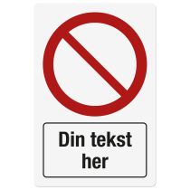 Forbudsskilt: "Din tekst her", metall, 200 x 300 mm