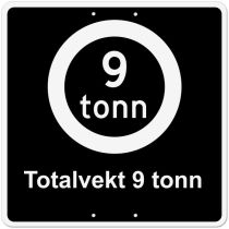 Privatrettslig skilt: "Totalvekt 9 tonn", aluminium, 50 x 50 cm